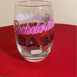 Bachelorette Bash Glass Cup