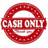 CASH ONLY