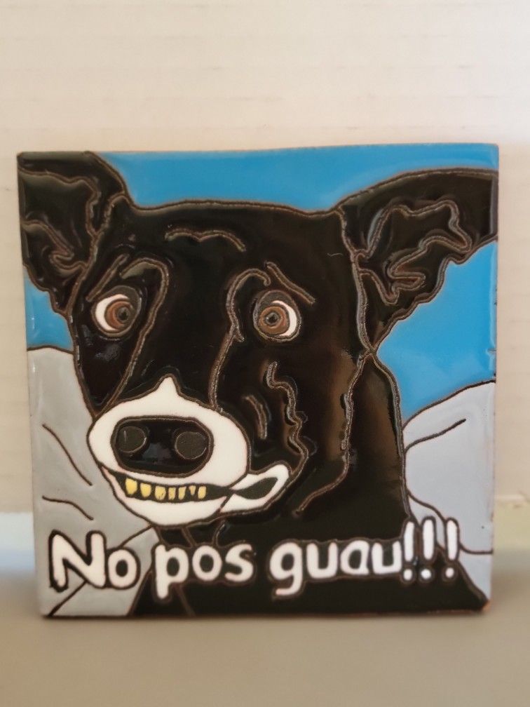 Vintage Mexican Redware Tile "No Pos Gaau!" Dog Hand Painted