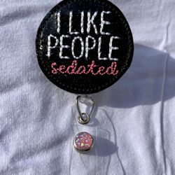 I Like People Sedated Badge Reel