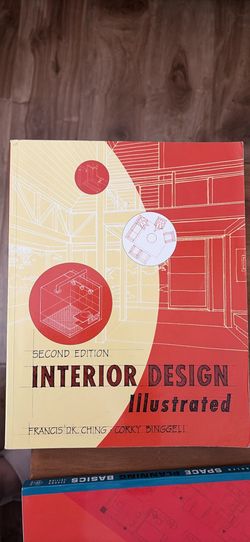 Interior Design Illustrated by Francis D.K. Ching and Corky Binggeli