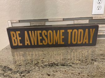 Be Awesome Today Sign