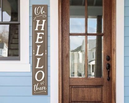 Porch Welcome Board - “Oh Hello There”