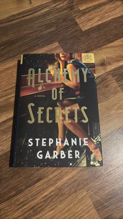 ALCHEMY OR SECRET BY STEPHANIE GARBER