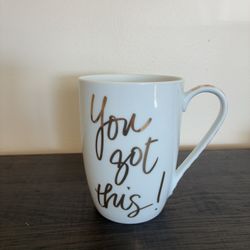 Prime Design Ceramic Coffee Mug Cup You Got This White with Gold Graphic