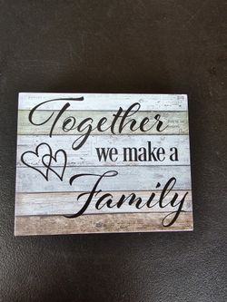 Together we make family
Wall or table top display