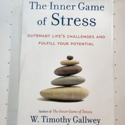 The Inner Game Of Stress