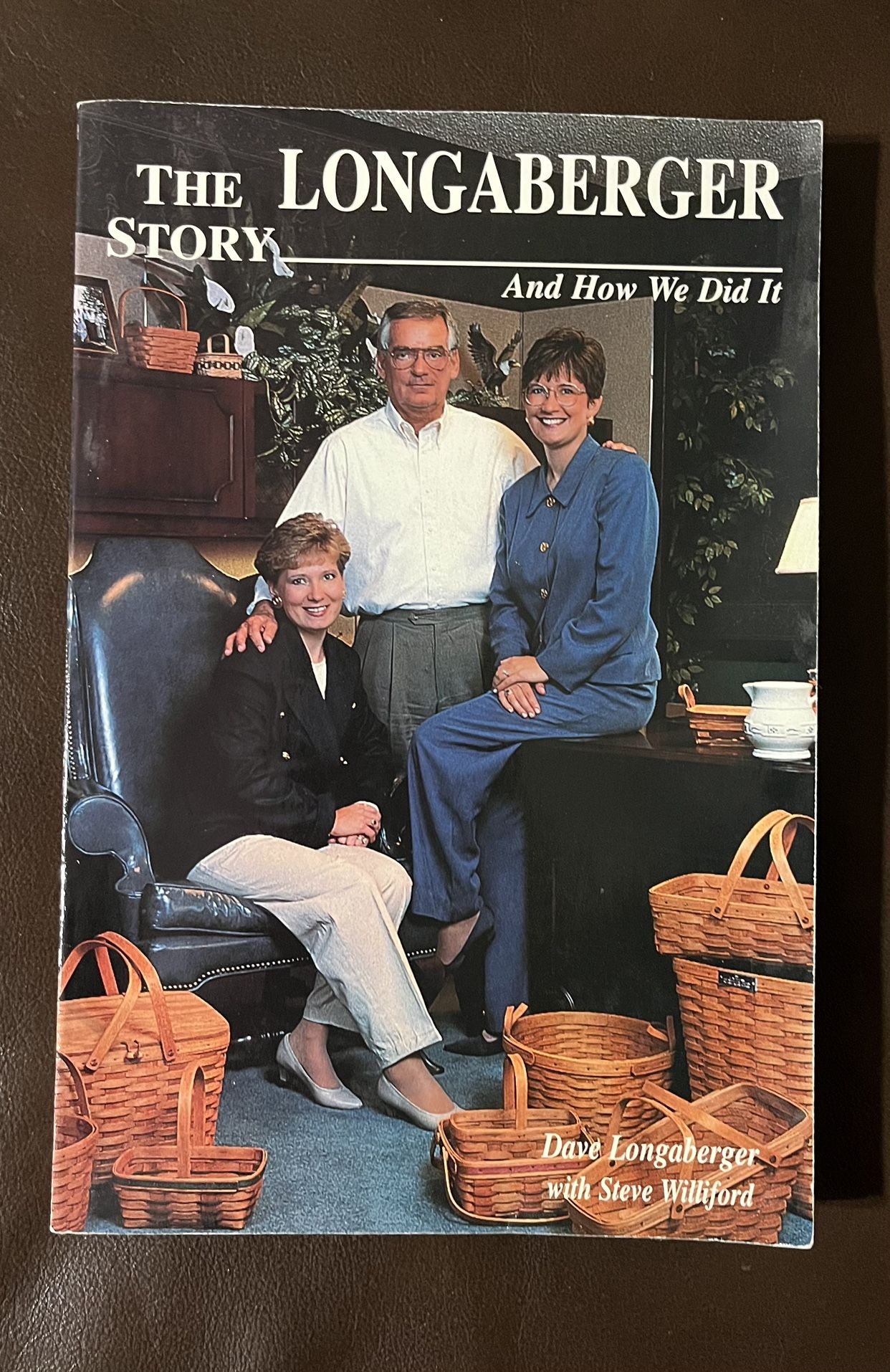 The Longaberger Story And How We Did It Book