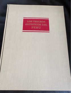 Los Tesoros Artisticos del Peru Hardcover Book