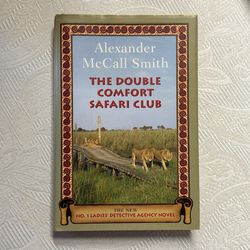 The Double Comfort Safari Club Hardback Book By Alexander McCall Smith