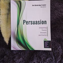 Persuasion Integrating Theory Research and Practice by Ann Bainbridge Frymeir FIFTH EDITION