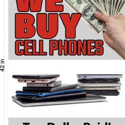 We Buy Cellphones!
