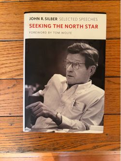 Seeking the North Star — John R. Silber (Selected Speeches, Foreword by Tom Wolfe)