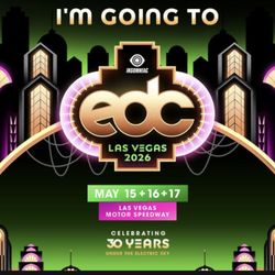 EDC Vegas 2026 (2 Tix For Sale)