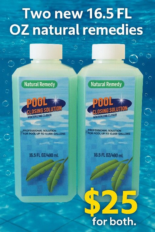 🔥 Pool Closing Solution – Natural Remedy (2-Pack) – Winterizing Closer 🔥