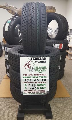 275 60 20 BRAND NEW TIRE TIRES $115 EACH $460 SET