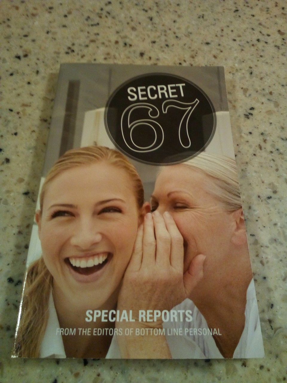 Secret 67/ special reports( from the editor's of bottom line personal) / copyright 2016/ super money making secrets/ create your dream retirement