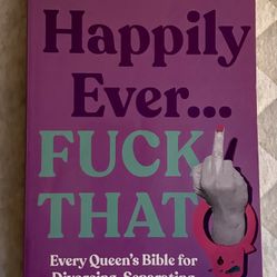 Happily Ever F*ck That!