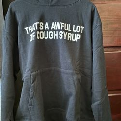 Awful Lot Of Cough Syrup Hoodie