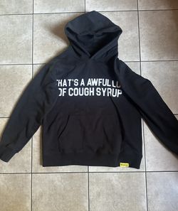 That’s A Awful Lot Of Cough Syrup Hoodie
