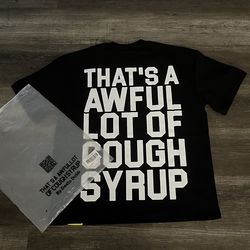 A lot of cough syrup shirt