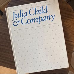 Julia Child And Company Cookbook