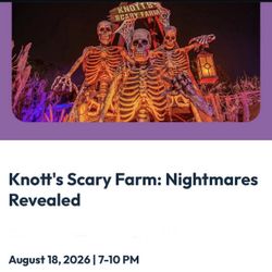 Knotts Nightmares Revealed -2 Tickets 8/18/26