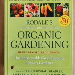RODALE'S
Ultimate Encyclopedia of
ORGANIC
GARDENING (Like New)