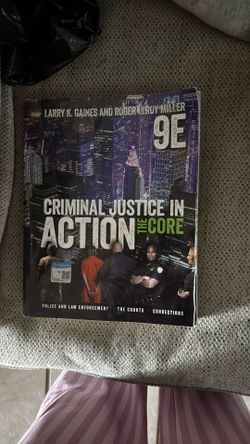 Criminal Justice In Action, The Core 9E
