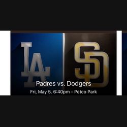 Two Padre Vs Dodger Tickets For Friday 5/5