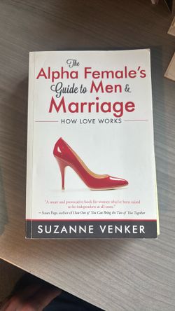 An Alpha Females Guide To Men And Marriage
