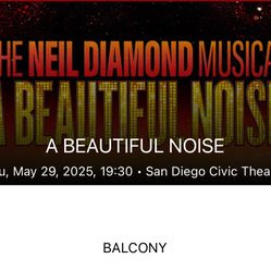 Neil Diamond Musical! 3 tickets @ $100 each
