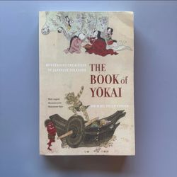 The Book of Yokai: Mysterious Creatures of Japanese Folklore