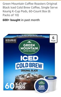 60 k cupd of Green Mountain Coffee Roasters Original
Black Iced Cold Brew Coffee, Single Serve
Keurig K-Cup Pods, 60-Count Box (6
Packs of 10)