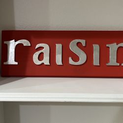 Raisin Sign
