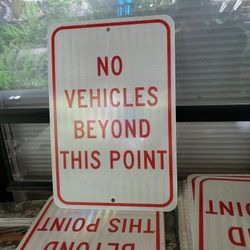 New Signs *No Vehicles Beyond This Point* Red & Black Lettering +Reflective 