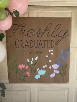 Freshly Graduated Banner / Floral Grad sign