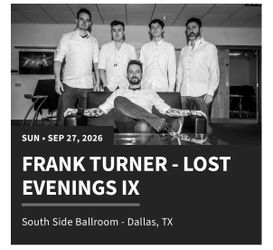 Frank Turner Lost Evenings IX, Dallas, TX - 2 tickets, FULL SHOW