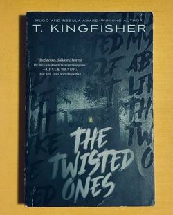SC book The Twisted Ones by T Kingfisher 2019 Ursula Vernon horror novel
