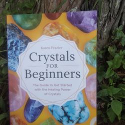 Crystals For Beginners Book 