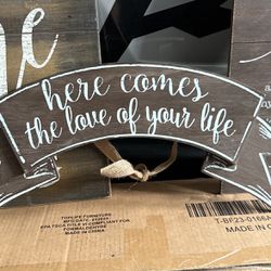 Here Comes The Love Of Your Life Sign 