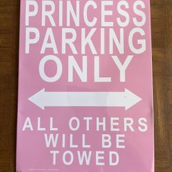 🚨Princess Parking Only Metal Sign