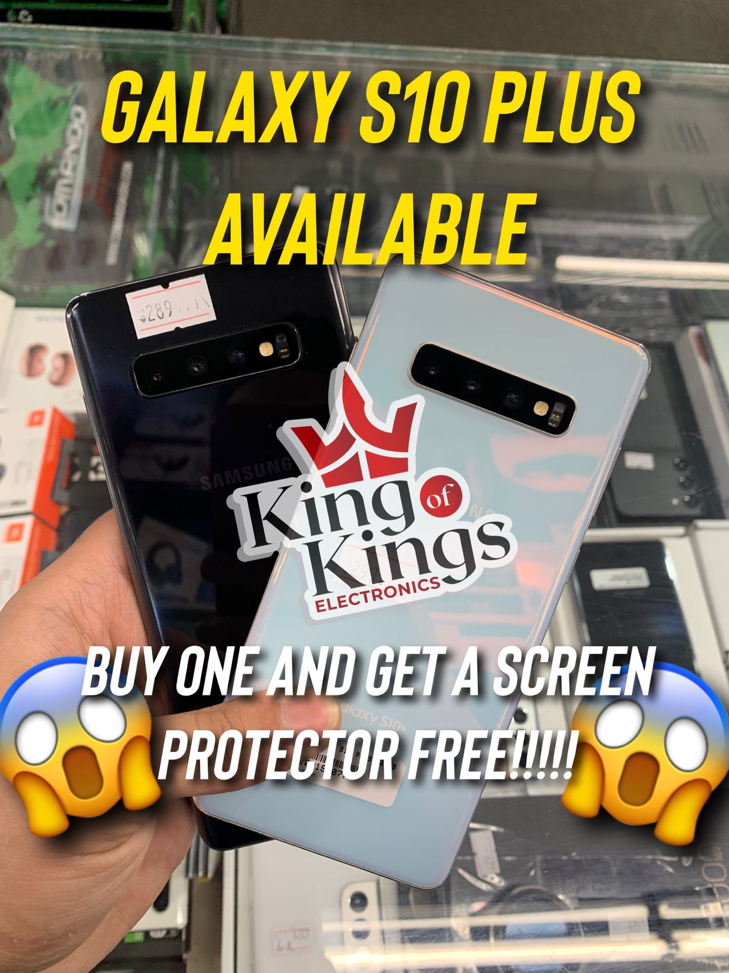 JUST TODAY!!!!! GALAXY S10 PLUS AVAILABLE!!!!!! BUY ONE & GET A FREE SCREEN PROTECTOR TODAY ONLY!!!!!!!
