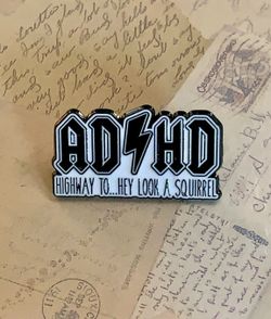 Cute Pin AD-HD Highway to... Hey Look a Squirrel Enamel Pin