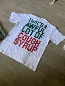 Awful Lot of Cough Syrup Tee