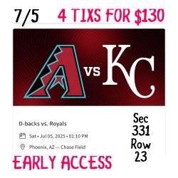 Arizona Diamondbacks Vs KC Royals July 5th Upper Level 4 Tixs For $130