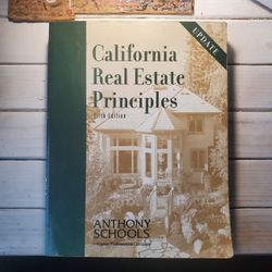 California Real Estate Principles, 5th Edition (Anthony Schools)