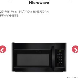 Brand new Frigidaire 1.6 Cu. Ft. Over-The-Range Microwave 29-7/8" W x 15-1/4" D x 16-13/32" H Retails at $339