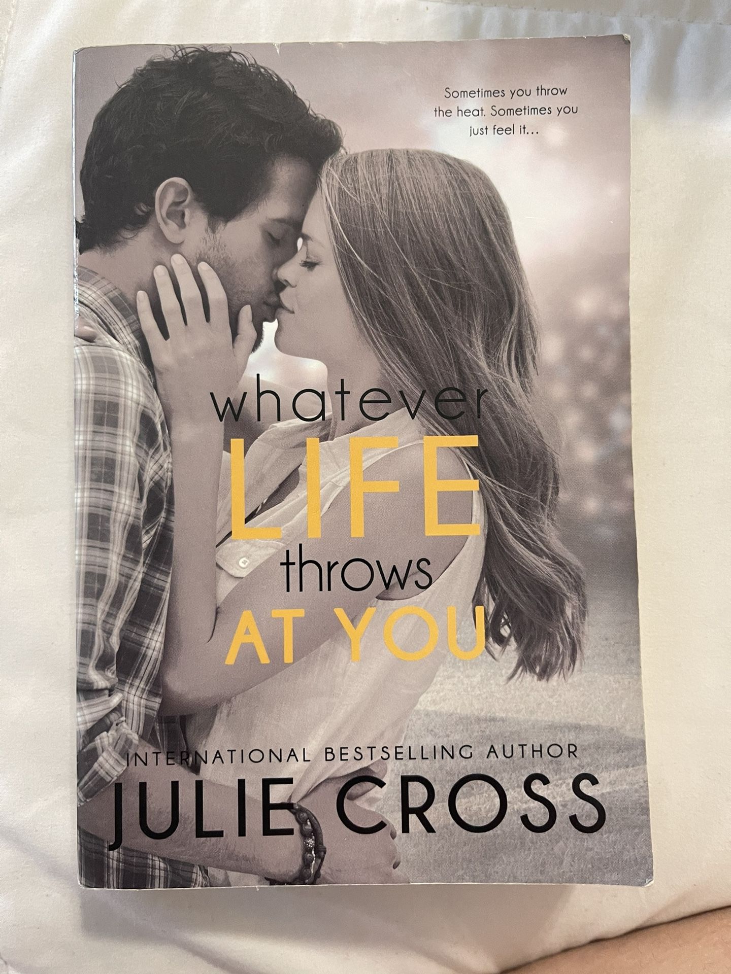 Whatever Life Throws At You By Julie Cross