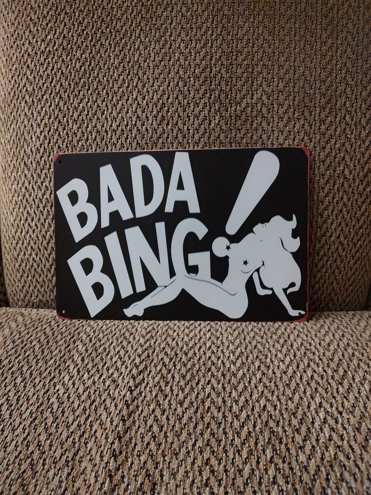 SOPRANO'S BADA BING METAL SIGN.  12" X 8".  NEW.  PICKUP ONLY.